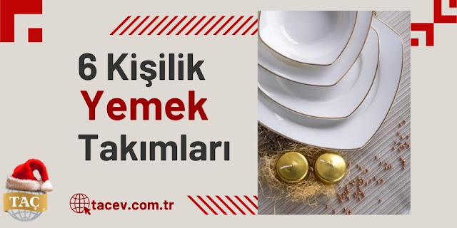 Taç 6 Kişilik Yemek Takımları