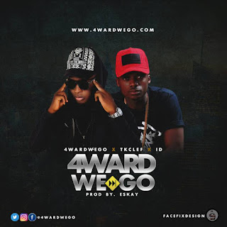 DOWNLOAD MP3: 4WARDWEGO X ID X TKCLEF [Prod-By-Eskay]