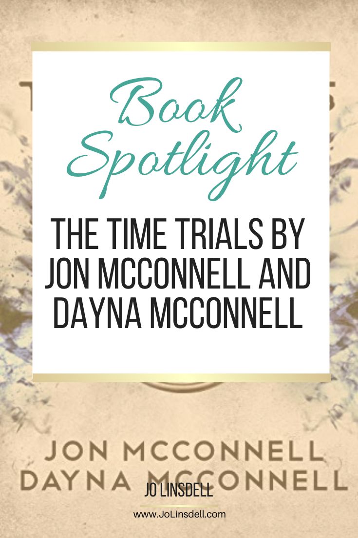Book Spotlight The Time Trials by Jon McConnell and Dayna McConnell