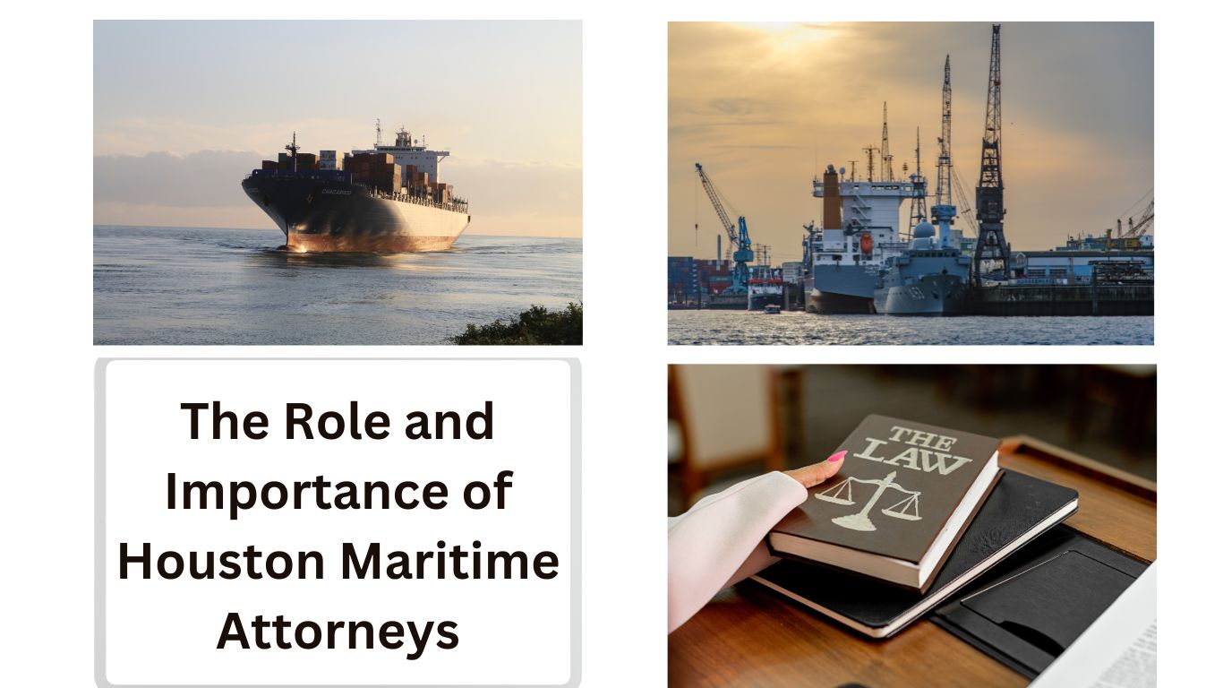 The Role and Importance of Houston Maritime Attorneys