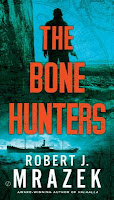 The Bone Hunters by Robert J. Mrazek