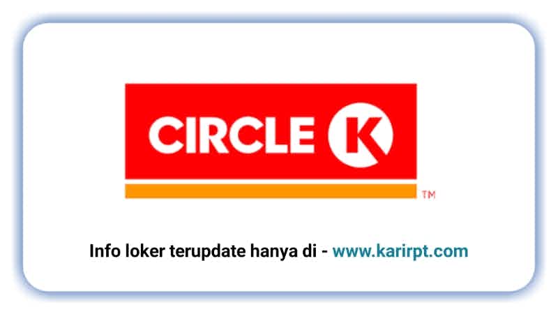 Info Loker PT Circleka Indonesia Utama