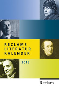 Reclams Literatur-Kalender 2015 (Reclams Universal-Bibliothek)