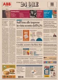 Il Sole 24 Ore del 12 Maggio 2013 | ISSN 0391-786X | PDF HQ | Quotidiano | Economia | Finanza | Politica
Il Sole 24 Ore è il quotidiano economico più venduto tra quelli pubblicati in Italia e il terzo giornale d'informazione più venduto nel paese dopo il Corriere della Sera e La Repubblica.
La testata nacque il 9 novembre 1965 dalla fusione di due quotidiani: Il Sole, fondato nel 1865, e 24 Ore, nato nel 1946.