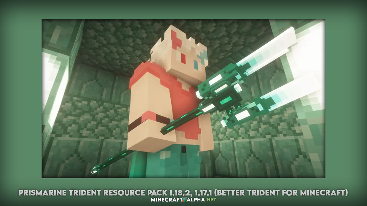 Prismarine Trident Resource Pack 1.18.2, 1.17.1 (Better Trident for Minecraft)