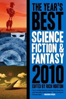 Cover image of the short fiction anthology titled The Years Best Science Fiction and Fantasy, 2010 Edition, edited by Rich Horton