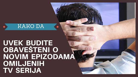 Nove epizode TV serija ONLINE