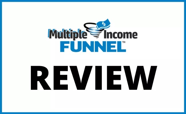 Multiple Income Funnel Review – Scam or Legit?