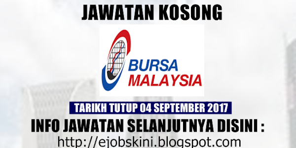 Jawatan Kosong Terkini di Bursa Malaysia Berhad - 04 September 2017
