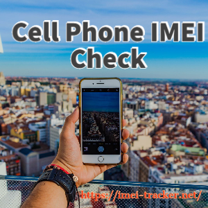 cell phone IMEI check