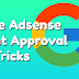 Google Adsense Approval Tricks for you
