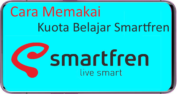 Cara Memakai Kuota Belajar Smartfren