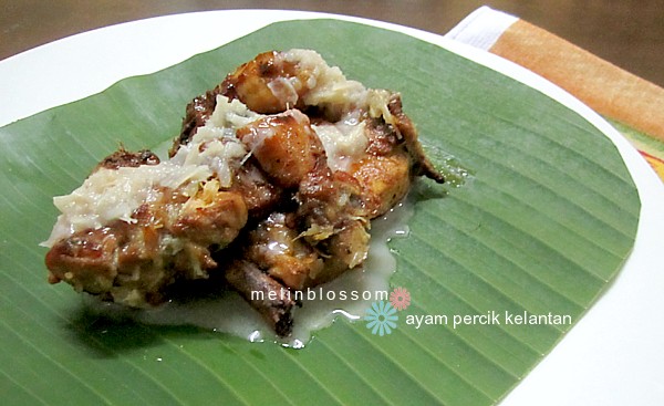 Melinblossom: Ayam Percik Kelantan