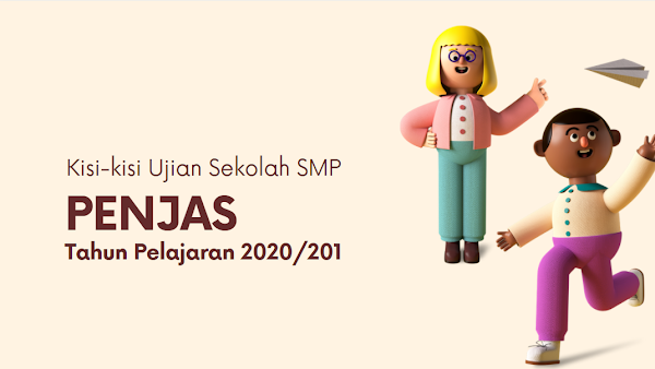 Kisi-kisi Ujian Sekolah Mata Pelajaran Penjas SMP Tahun Pelajaran 2020/2021