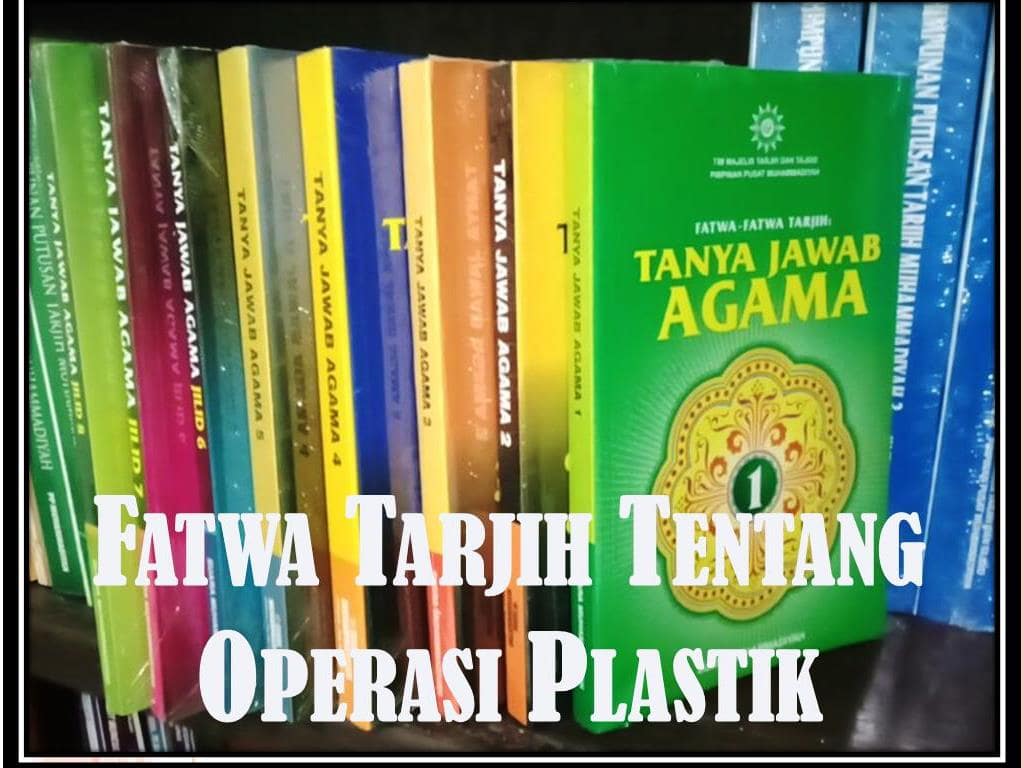 Fatwa Tarjih Tentang Operasi Plastik