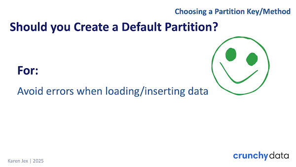 Should you create a default partition? FOR (smiley face)