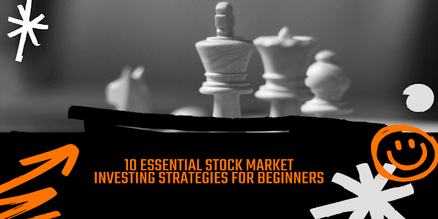 10 Essential Stock Market Investing Strategies for Beginners