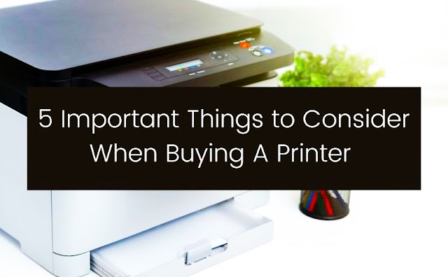 5 Important Things To Consider Before Getting Photo Printer