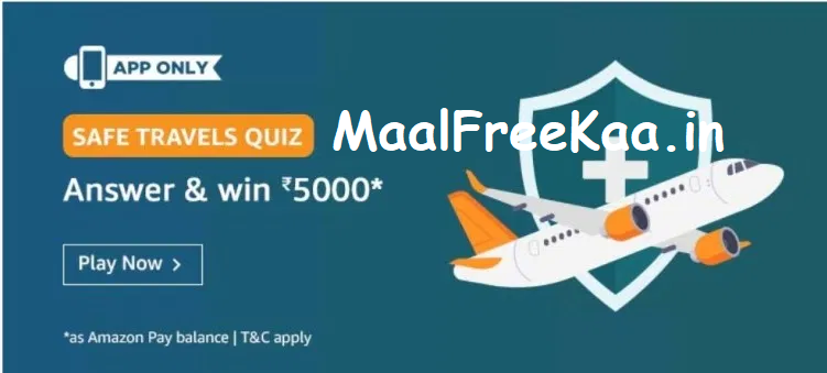Amazon Safe Travel Quiz Answer Win Rs 5000 - Giveaway Free