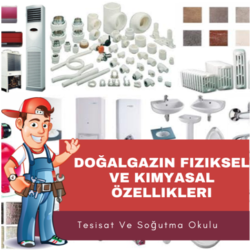 Doğalgazın Fiziksel ve Kimyasal Özellikleri