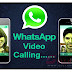 WhatsApp Video Calling Launched: How to Get Video Calling Right Now