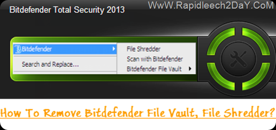 How To Remove/Disable Bitdefender File Vault, File Shredder and Safebox items under right-click or context menu ?
