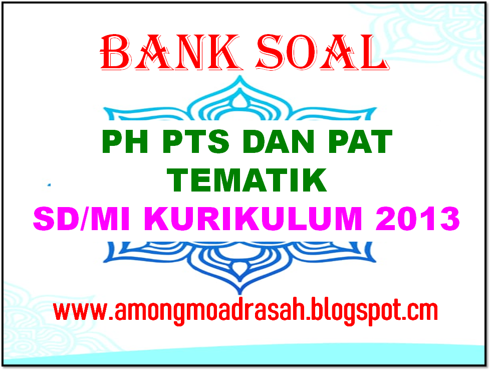 Bank Soal PH, PTS Dan PAT Semester II