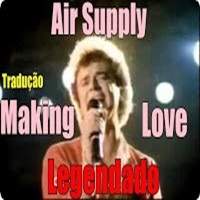 Air Supply | Making Love | Legendado