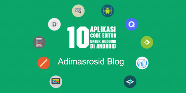 Review 10 Aplikasi Code Editor Untuk Android