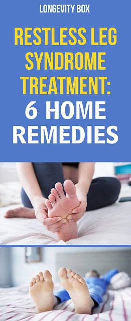 RESTLESS LEG SYNDROME TREATMENT: 6 HOME REMEDIES