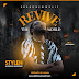 MUSIC: Styleh - Revive The World (feat. X'Boss & Solorichee)