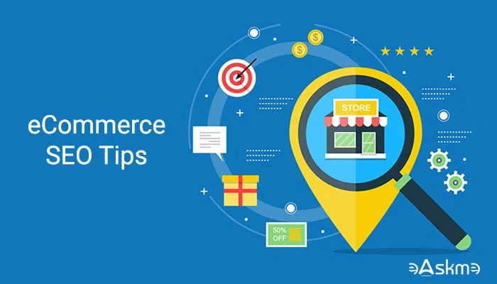 7 eCommerce SEO Tips Can Help You Increase Your Sales: eAskme