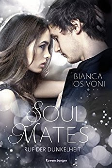 Neuerscheinungen im April 2018 #2 - Soul Mates 2: Ruf der Dunkelheit von Bianca Iosivoni