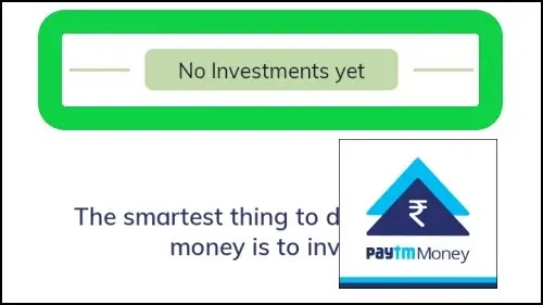 Fix No Investment Yet Problem Solved Paytm Money App - Mutual Fund App