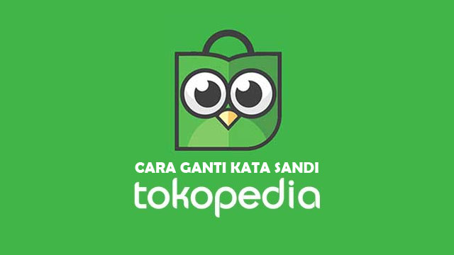 Ganti Password Tokopedia