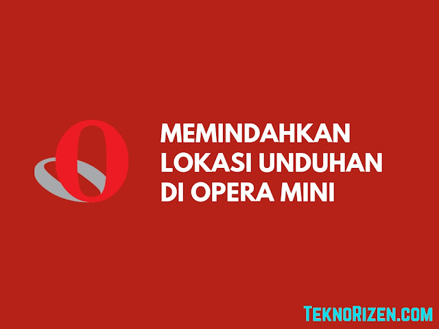 Agar Hasil Download di Opera Mini Tersimpan di SD Card