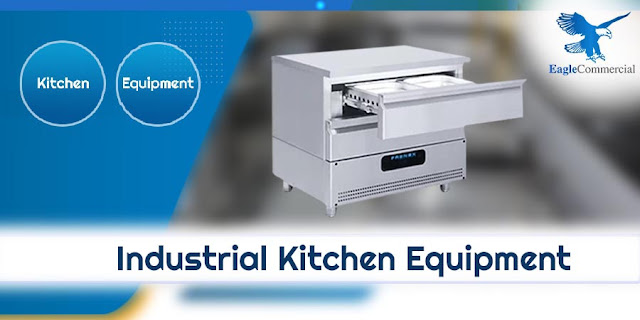 Industrial Kitchen Equipment - Eagle Commercial