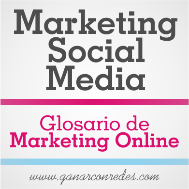 Marketing Social Media | Glosario de marketing Online