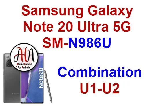 Samsung Galaxy Note 20 Ultra 5G SM-N986U combination rom U1-U2 flash file كومبنيشن-کامبینیشن