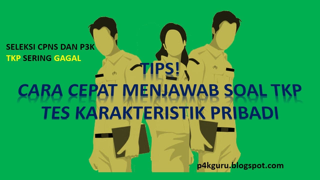 tips-cara-cepat-menjawab-soal-tkp-tes-karakteristik-pribadi