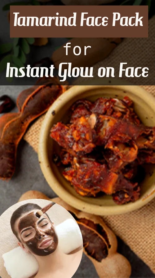 How to Apply Tamarind Face Pack for Instant Glow on Face