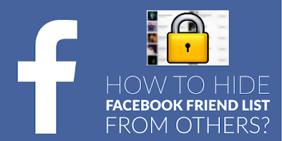 How to Hide Your Facebook Friend List from Friends and Other FB Users