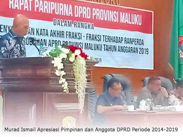 Murad Ismail Apresiasi Pimpinan dan Anggota DPRD Periode 2014-2019