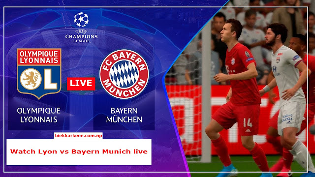 Watch Lyon vs Bayern Munich live | Champions League semi-final