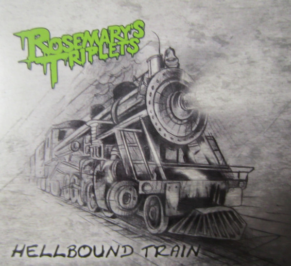 2014 Rosemary's Triplets – Hellbound Train
