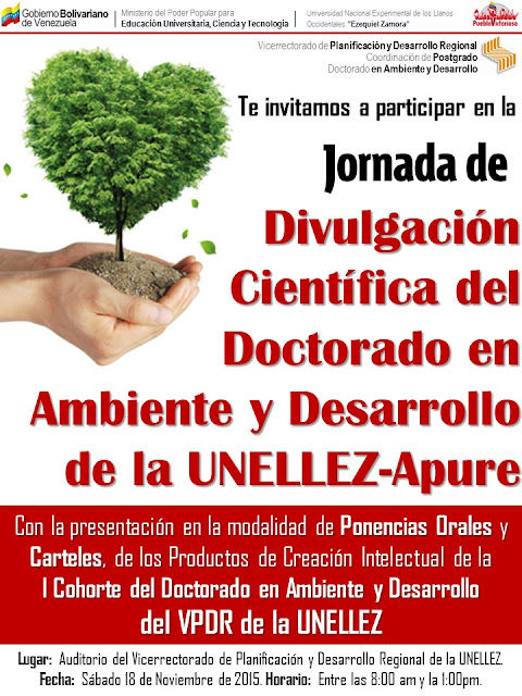 Jornada de divulgación científica del doctorado, ambiente y desarrollo para sábado 18/11/2015.Vicerectorado Unellez-Apure. VER AFICHE.