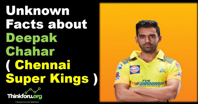 Cover Image of 20 Unknown Facts about Deepak Chahar ( Chennai Super Kings ) in the Indian Premier League