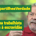 Lula: Reforma trabalhista é volta à escravidão