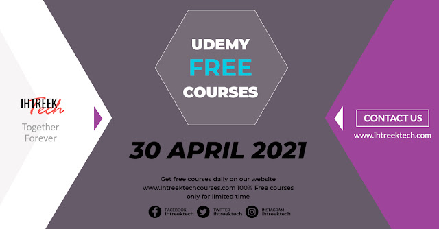 UDEMY-FREE-COURSES-WITH-CERTIFICATE-30-APRIL-2021-IHTREEKTECH
