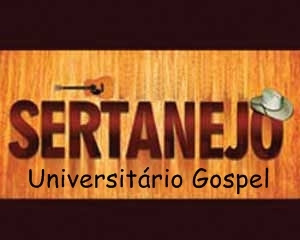 Sertanejo Universitário Gospel Vol. 01 2011‏